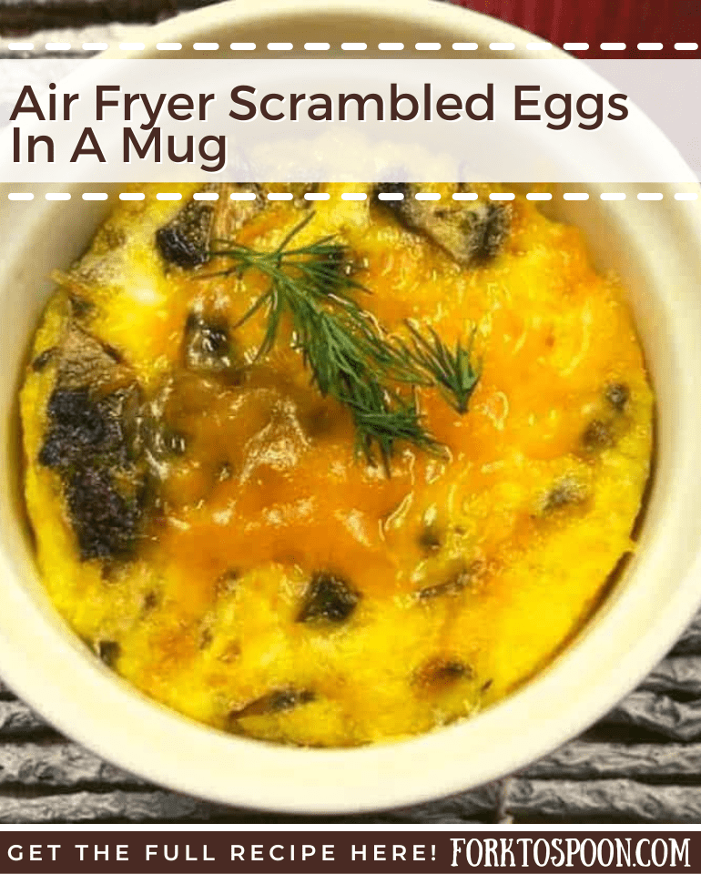 Air Fryer Scrambled Eggs In A Mug