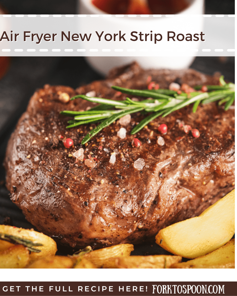 Air Fryer New York Strip Roast