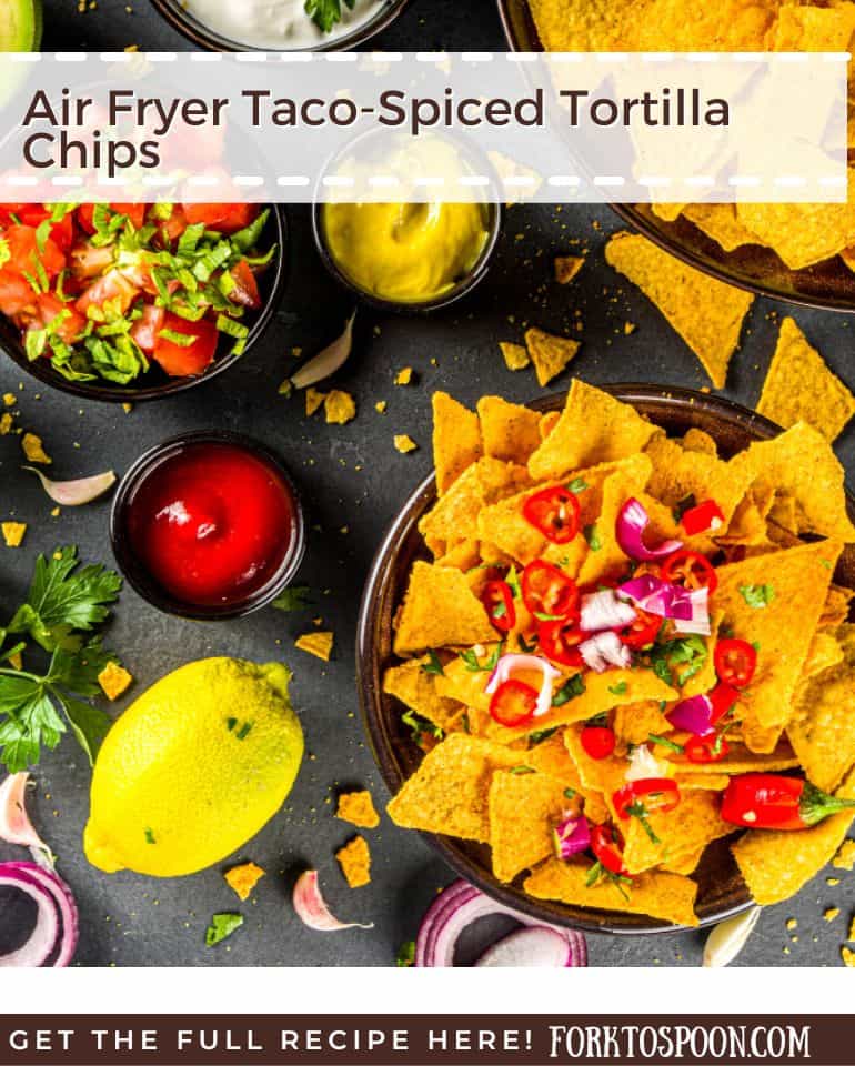 Air Fryer Taco-Spiced Tortilla Chips