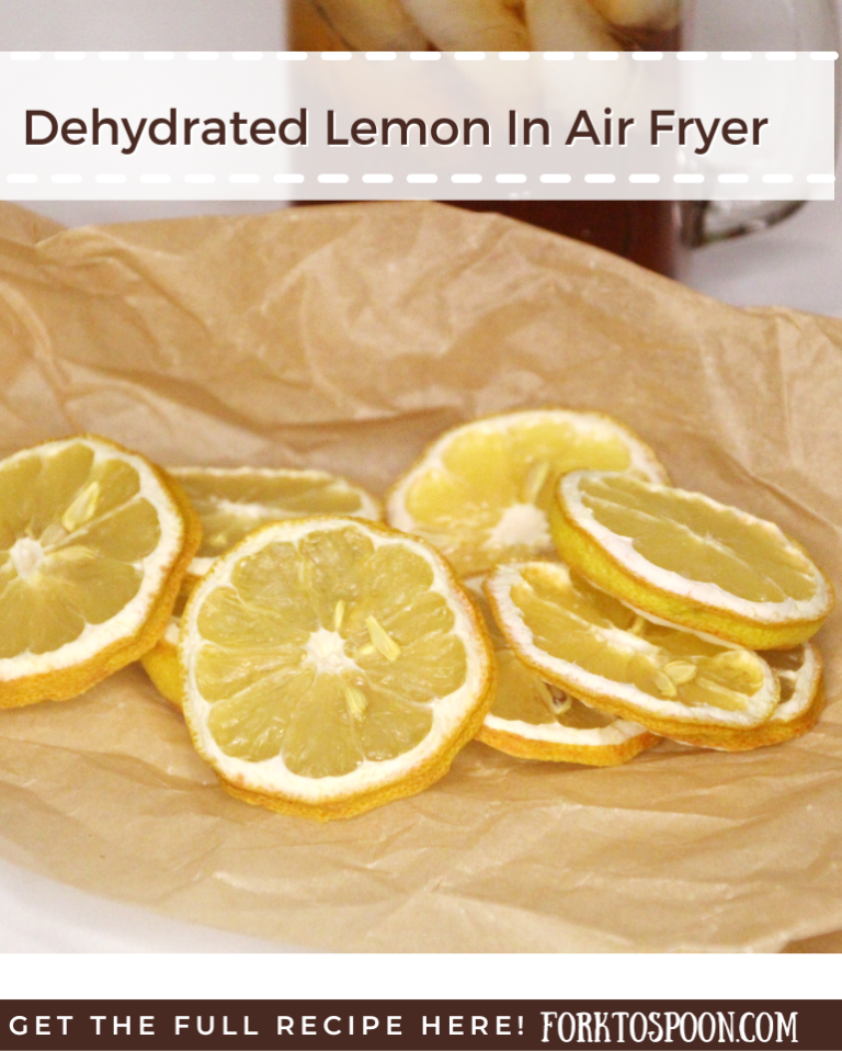 Dehydrated Lemon In Air Fryer Fork To Spoon