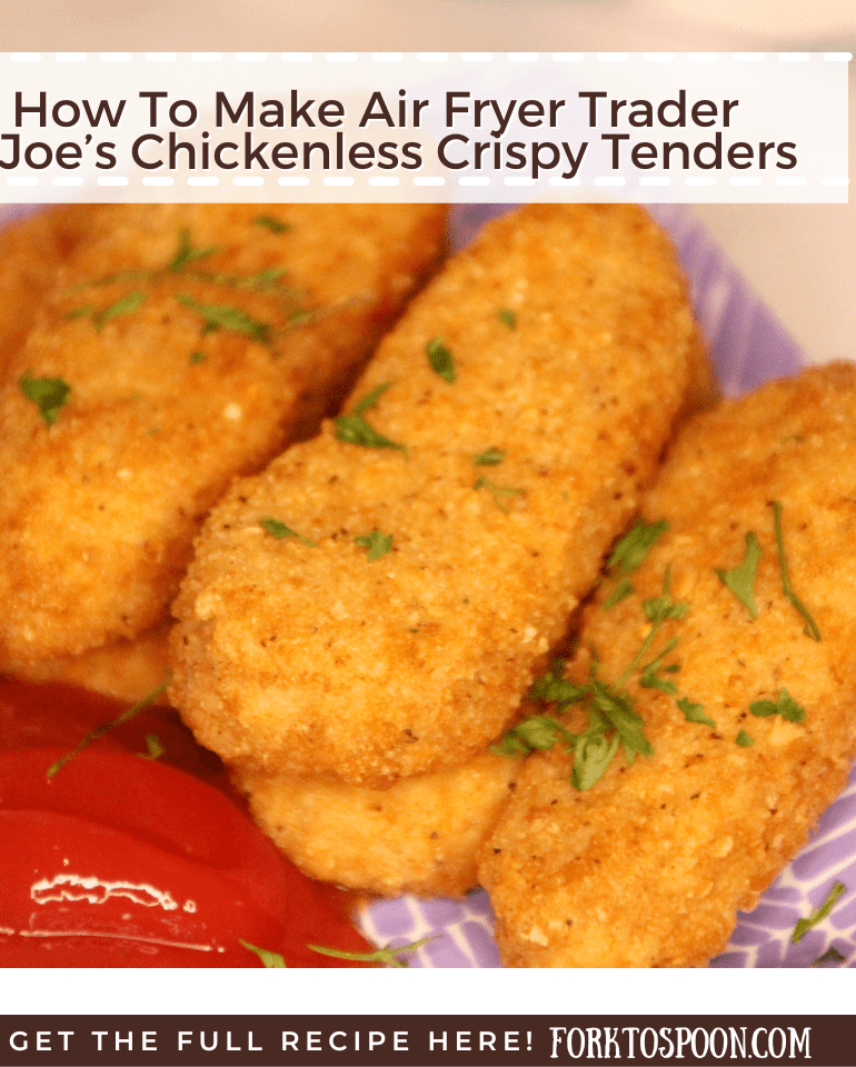 How To Make Air Fryer Trader Joe’s Chickenless Crispy Tenders