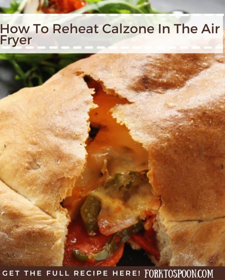 How To Reheat Calzone In The Air Fryer Fork To Spoon