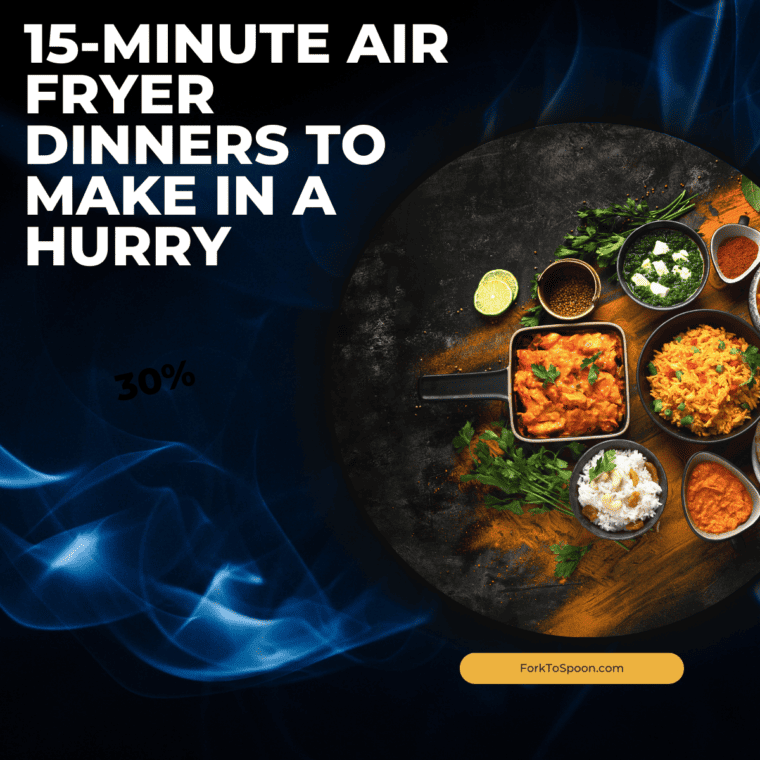 https://forktospoon.com/wp-content/uploads/2023/08/15-Minute-Air-Fryer-Dinners-to-Make-in-a-Hurry-760x760.png