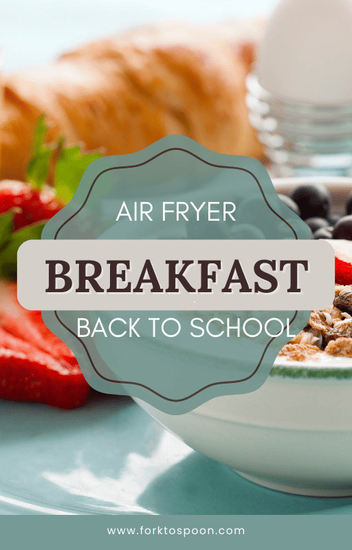 Air Fryer Back to School Recipes - Recipes From A Pantry