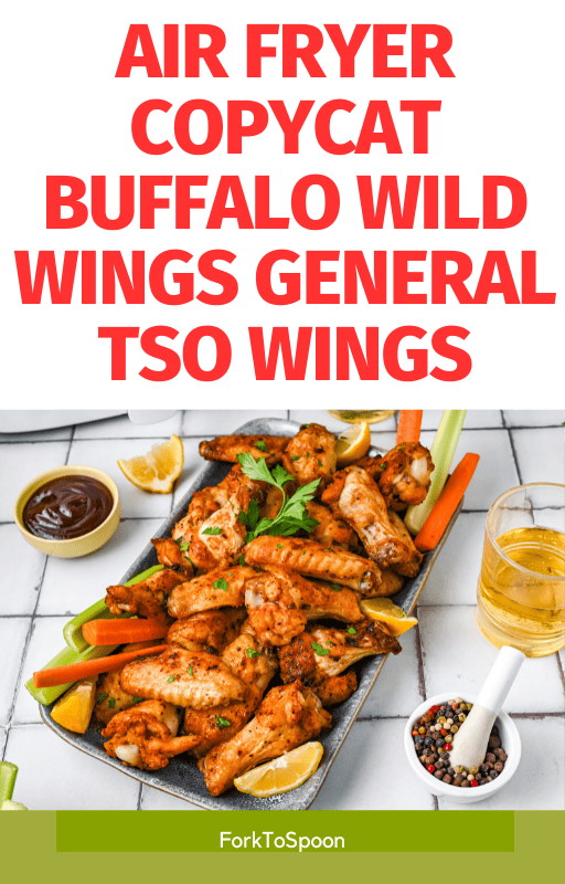 Air Fryer Copycat Buffalo Wild Wings General Tso Wings