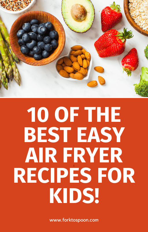 10 Easy Air Fryer Recipes My Kids Love 