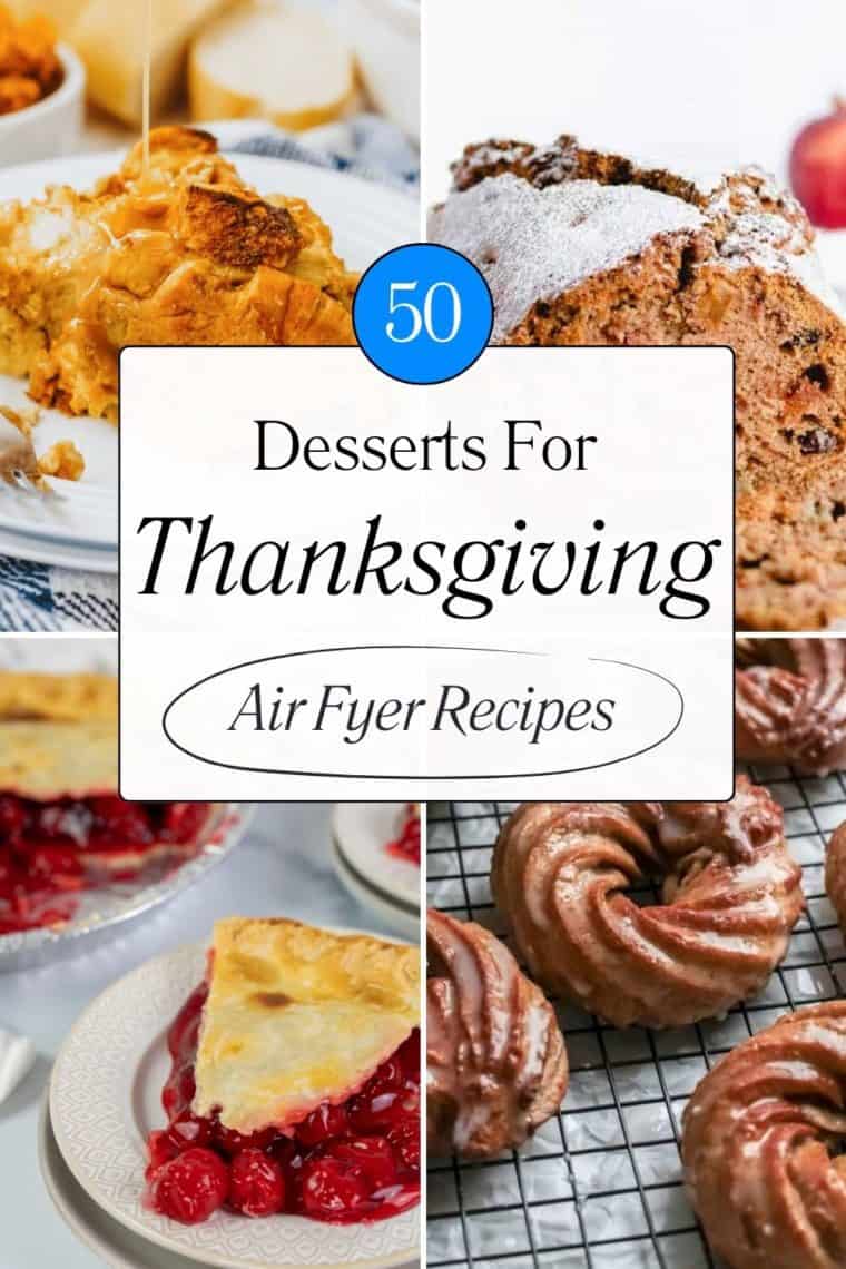 50 Of The Best Thanksgiving Air Fryer Desserts