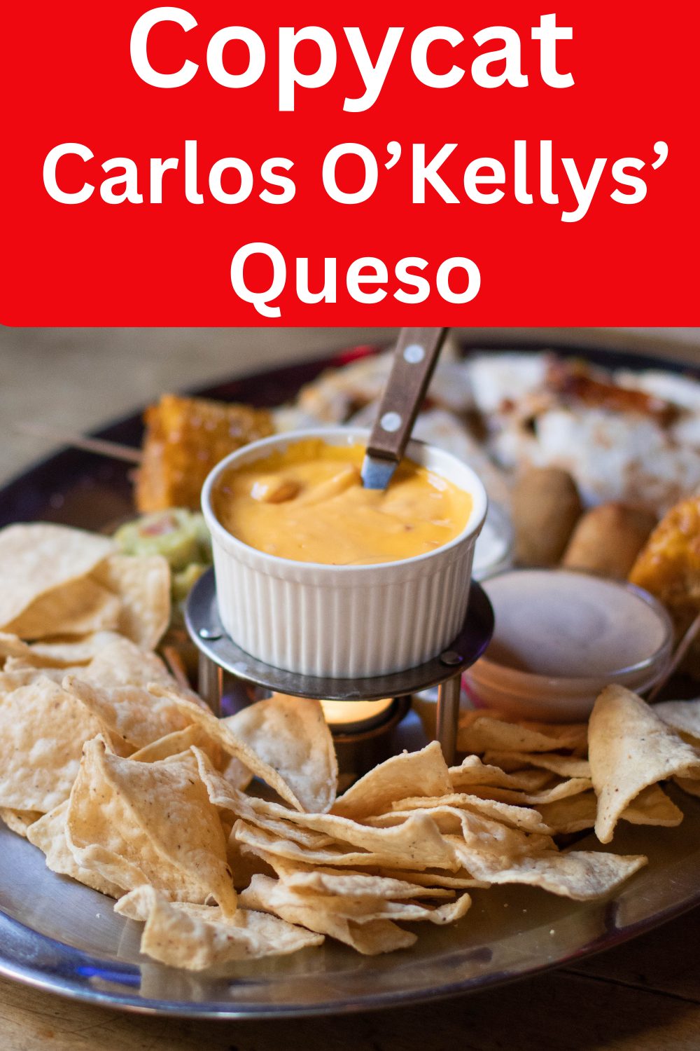 Carlos O’Kelly’s Queso Recipe