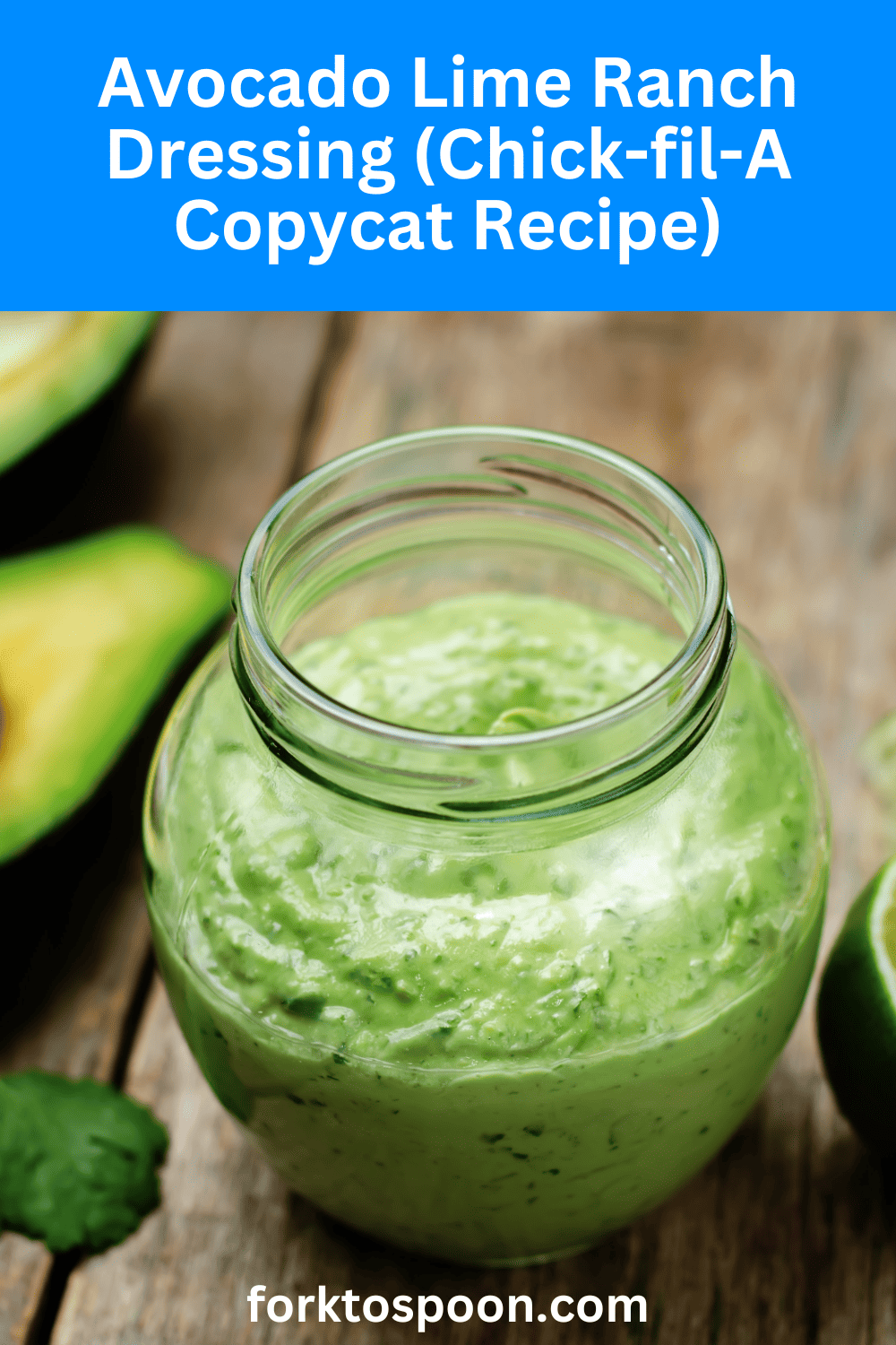 Avocado Lime Ranch Dressing (Chick-fil-A Copycat Recipe)