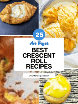 25 Best Crescent Roll Air Fryer Recipes