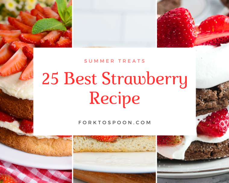 25 Best Strawberry Recipes