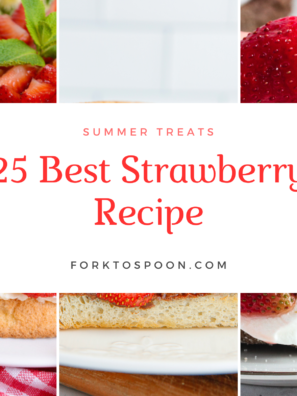 25 Best Strawberry Recipes