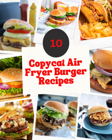 Copycat Air Fryer Burger Recipes