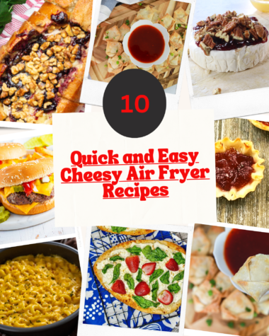 Quick and Easy Cheesy Air Fryer Recipes