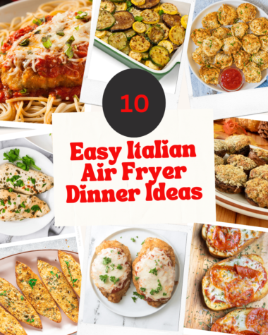 10 Easy Air Fryer Italian Dinner Recipes