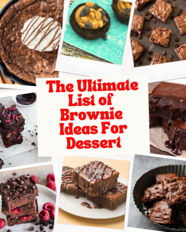 The Ultimate List of Brownie Ideas For Dessert