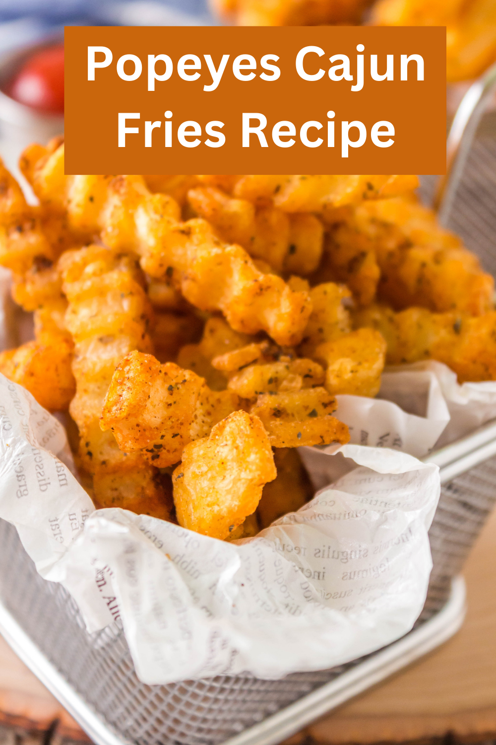 Copycat Popeyes Cajun Fries