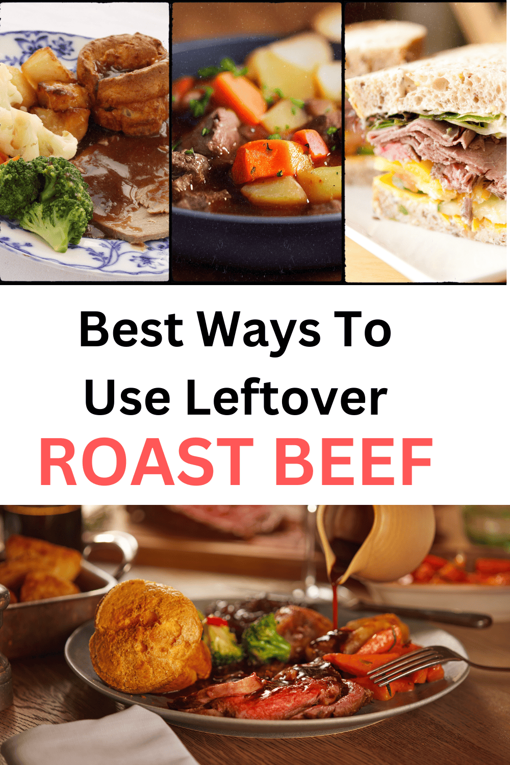 30 Best Ways To Use Leftover Roast Beef