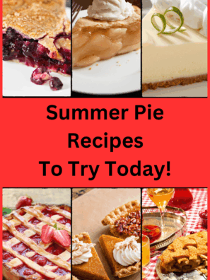 Summer Pie Recipes You’ll Want to Make All Season Long!