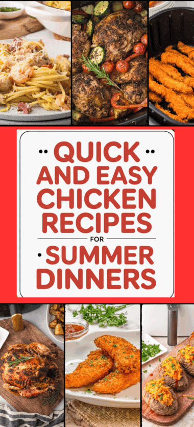 Quick and Easy Chicken Recipes For Summer Dinners