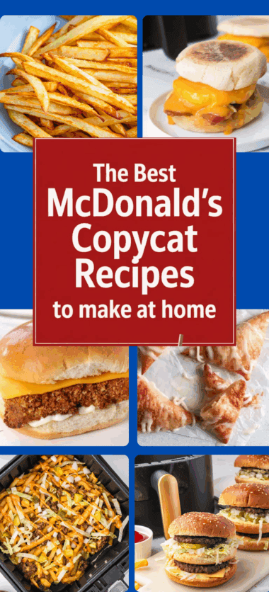 The Best McDonald’s Copycat Recipes To Make at Home