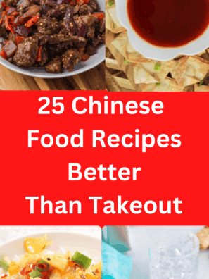 25 Chinese Food Recipes Better Than Takeout
