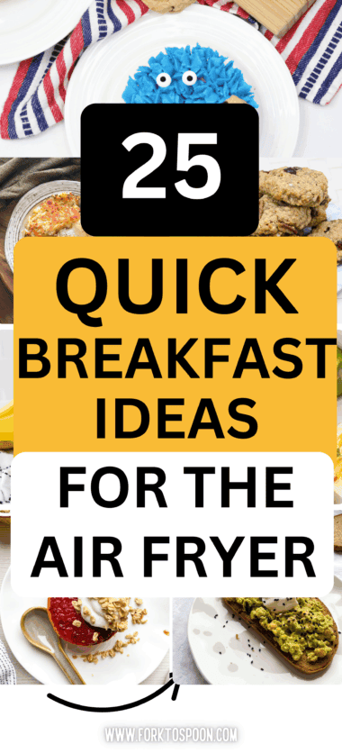 25 Quick Breakfast Ideas for the Air Fryer