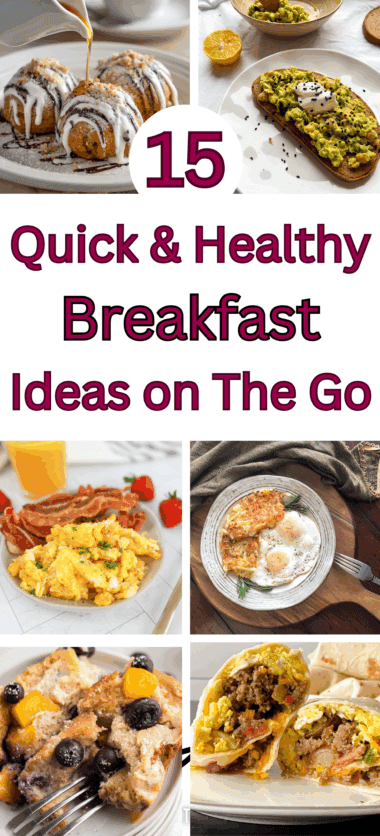 15 Quick And Healthy Breakfast Ideas On-The-Go