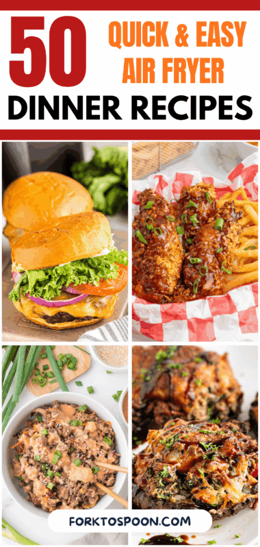 50 Quick & Easy Air Fryer Dinner Recipes for Busy Weeknights