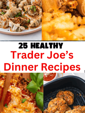 25 Trader Joe's Dinner Ideas