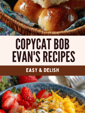 Easy Copycat Bob Evan’s Recipes