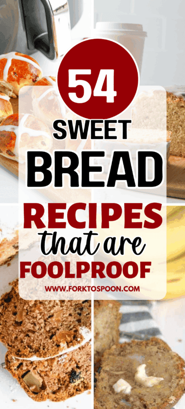 54 Sweet Bread Recipes Perfect for Every Baking Adventure