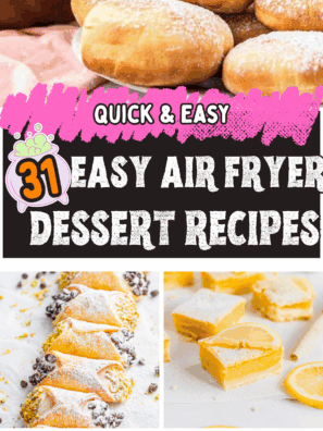 31 Easy Air Fryer Dessert Recipes