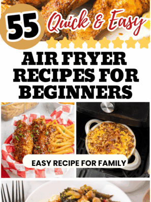 Over 55 Beginner Air Fryer Recipes