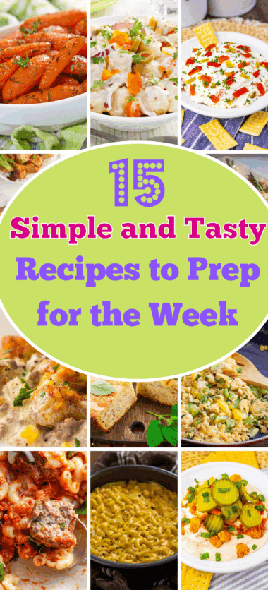 15+ Simple and Tasty Recipes to Prep for the Week