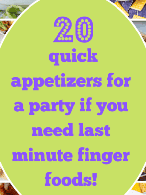 quick appetizers for a party if you need last minute finger foods!
