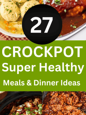 27 Healthy Crockpot Meals & Dinner Ideas