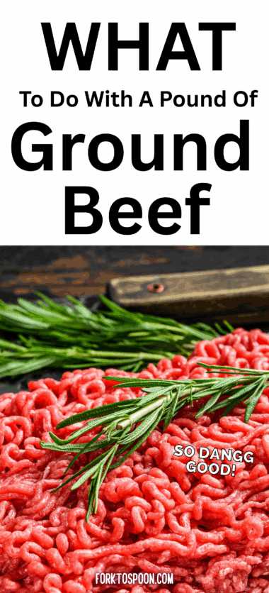 What to do With a Pound of Ground Beef: 40 Simple Ground Beef Recipes