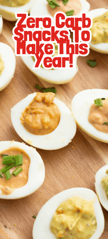 24 No Carb Snacks To Make This Year!