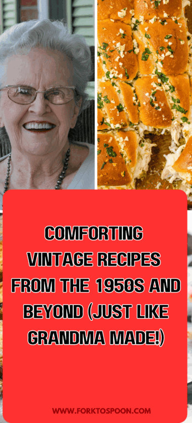 Comforting Vintage Recipes from the 1950s and Beyond (Just Like Grandma Made!)