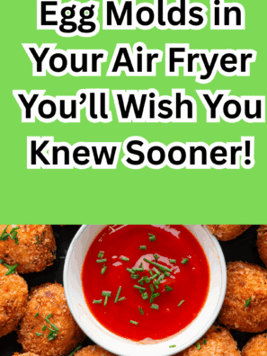 20 Genius Ways to Use Egg Molds in Your Air Fryer You&rsquo;ll Wish You Knew Sooner!