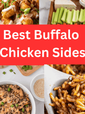 25+ Best Side Dishes For Buffalo Chicken