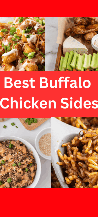 25+ Best Side Dishes For Buffalo Chicken