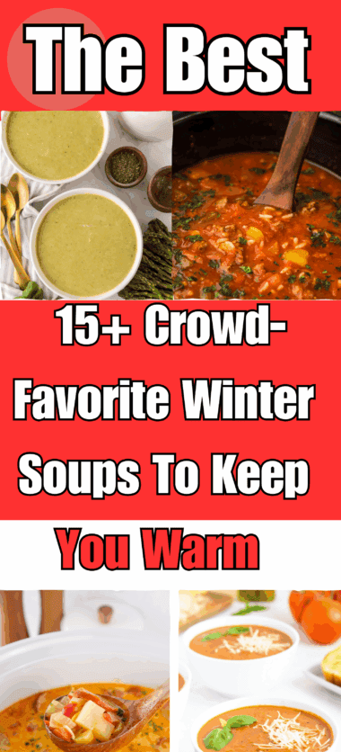 15+ Crowd-Favorite Winter Soups To Keep You Warm