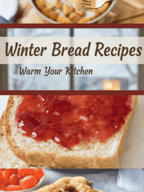 Cozy Winter Bread Recipes to Warm Your Kitchen