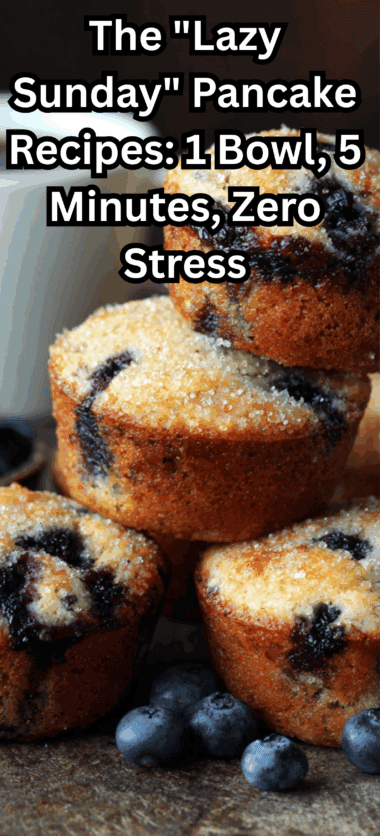 The "Lazy Sunday" Pancake Recipes: 1 Bowl, 5 Minutes, Zero Stress