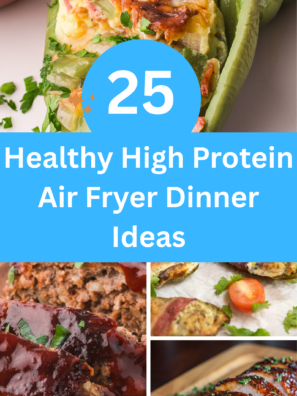 25 Healthy High Protein Air Fryer Dinner Ideas