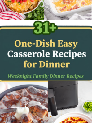 31+ One-Dish Easy Casserole Recipes for Dinner | Weeknight Family Dinner Recipes