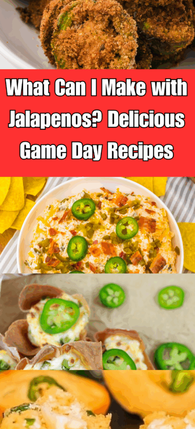 What Can I Make with Jalapenos? Delicious Game Day Recipes