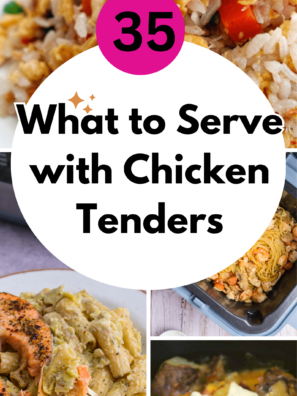 What to Serve with Chicken Tenders: 35+ Sides